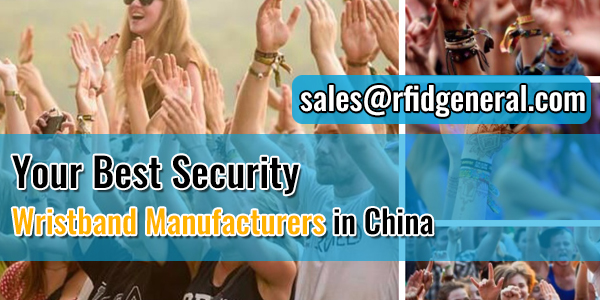 Your-Best-Security-Wristband-Manufacturers-in-China-RFID-General