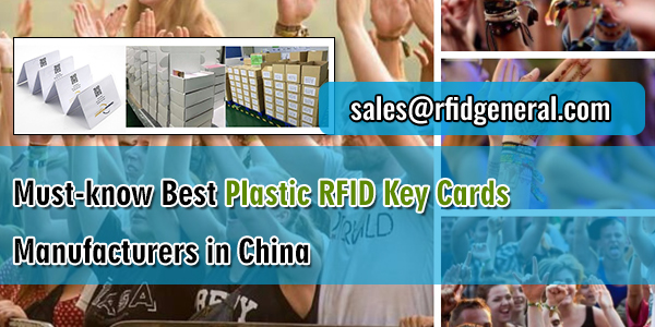 Must-know-Best-Plastic-RFID-Key-Cards-Manufacturers-in-China-RFIG-General