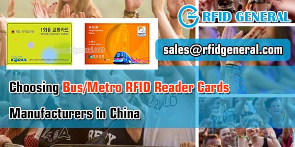 Choosing Bus Metro RFID Reader Cards Manufacturers in China